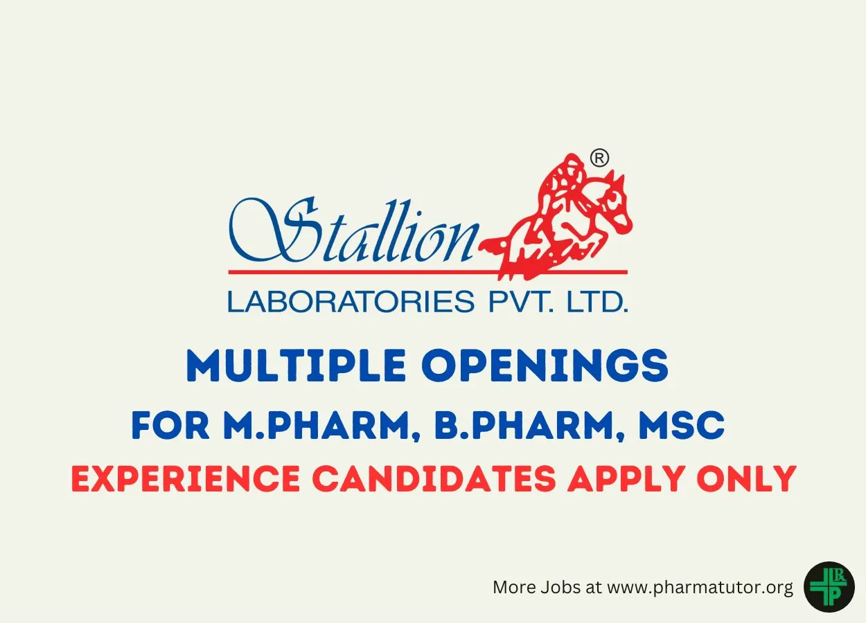 Openings at Stallion Laboratories Pvt. Ltd for M.Pharm, B.Pharm, MSc experience candidates Apply