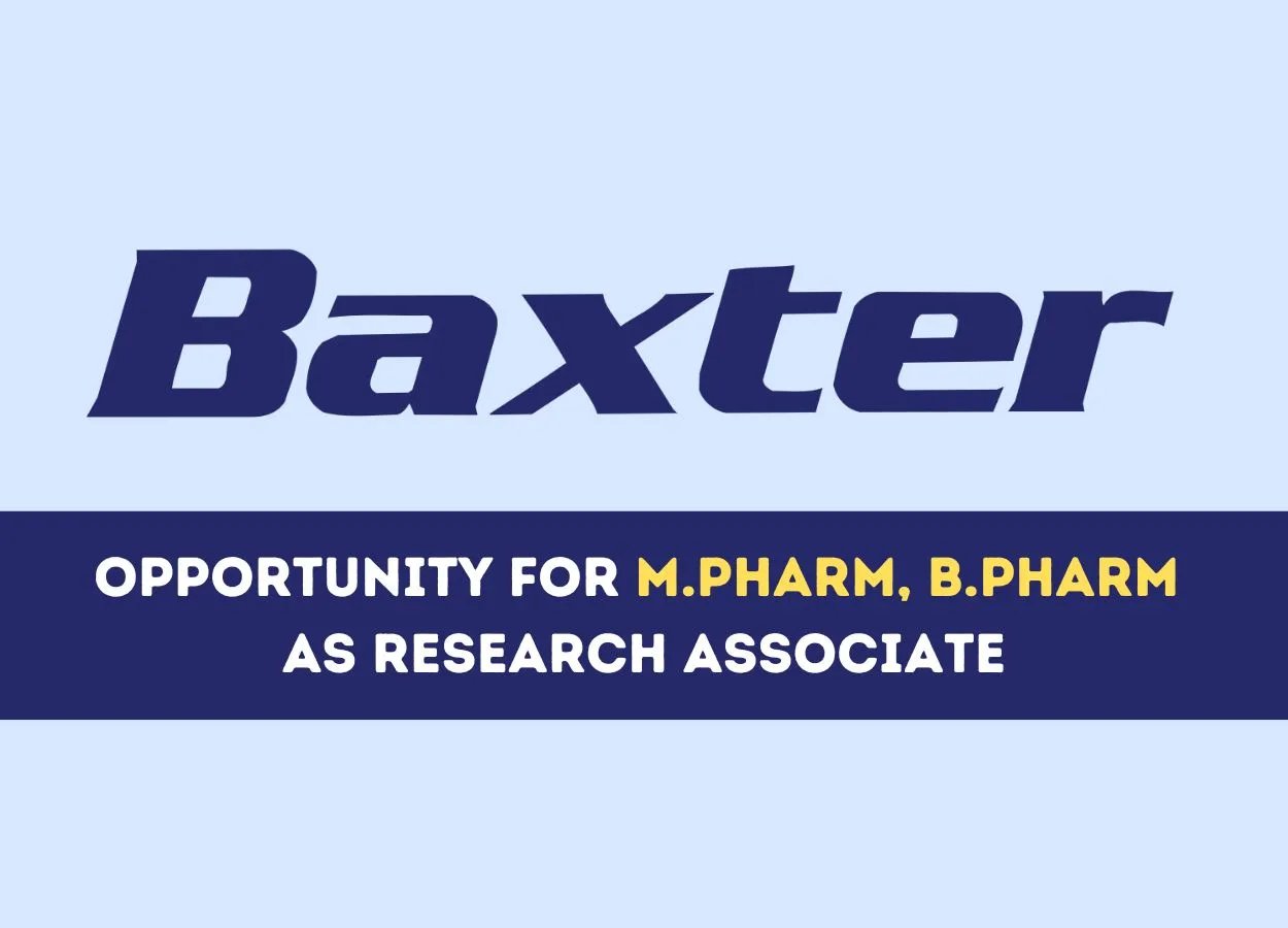 Opportunity for M.Pharm, B.Pharm as Research Associate at Baxter
