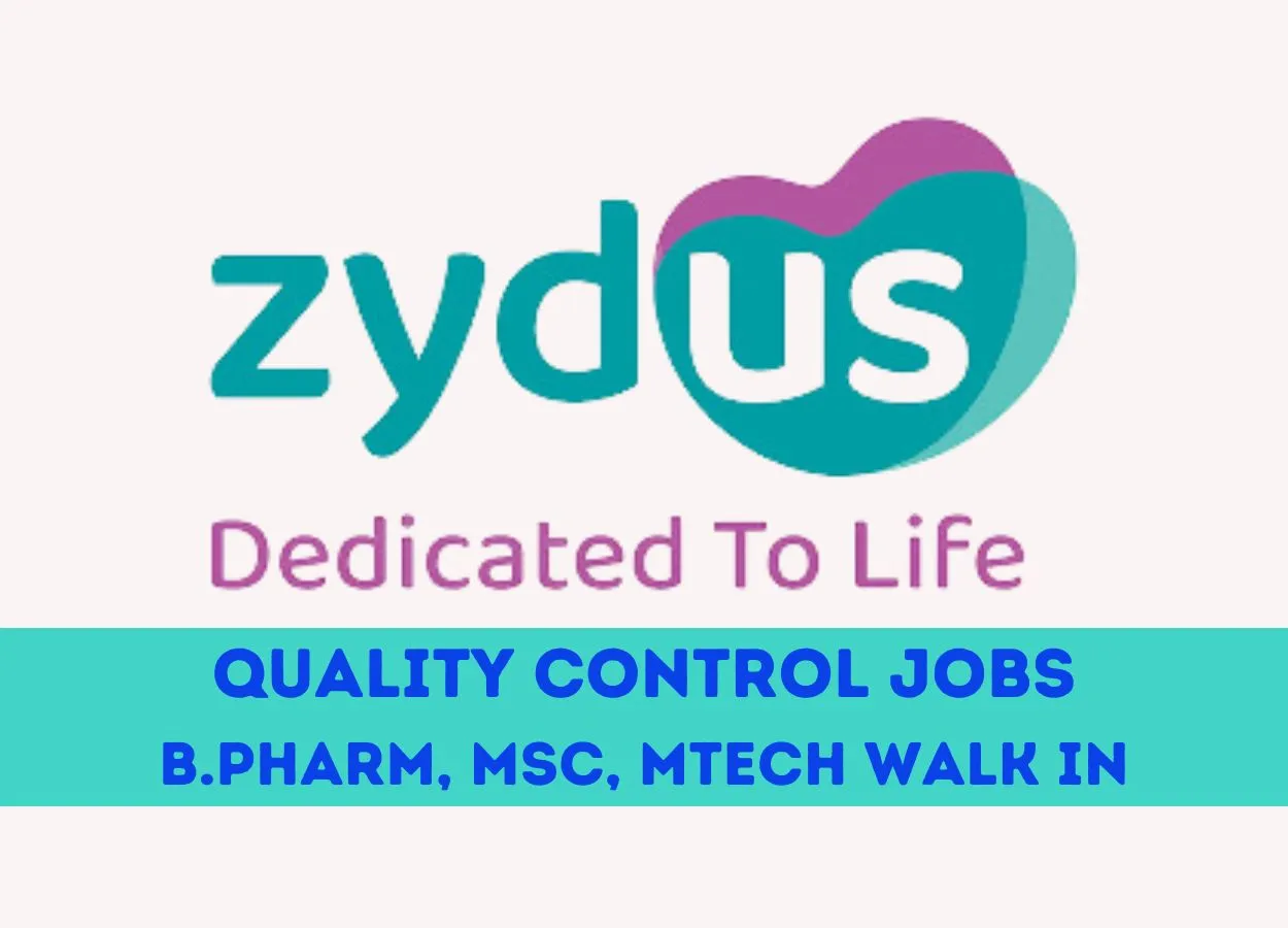 Walk in Drive for B.Pharm, MSc, MTech in Quality Control at Zydus Lifesciences