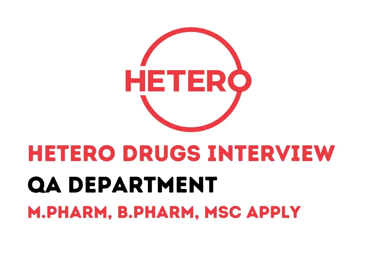 Walk in Drive for M.Pharm, B.Pharm, MSc in QA Department at Hetero Drugs