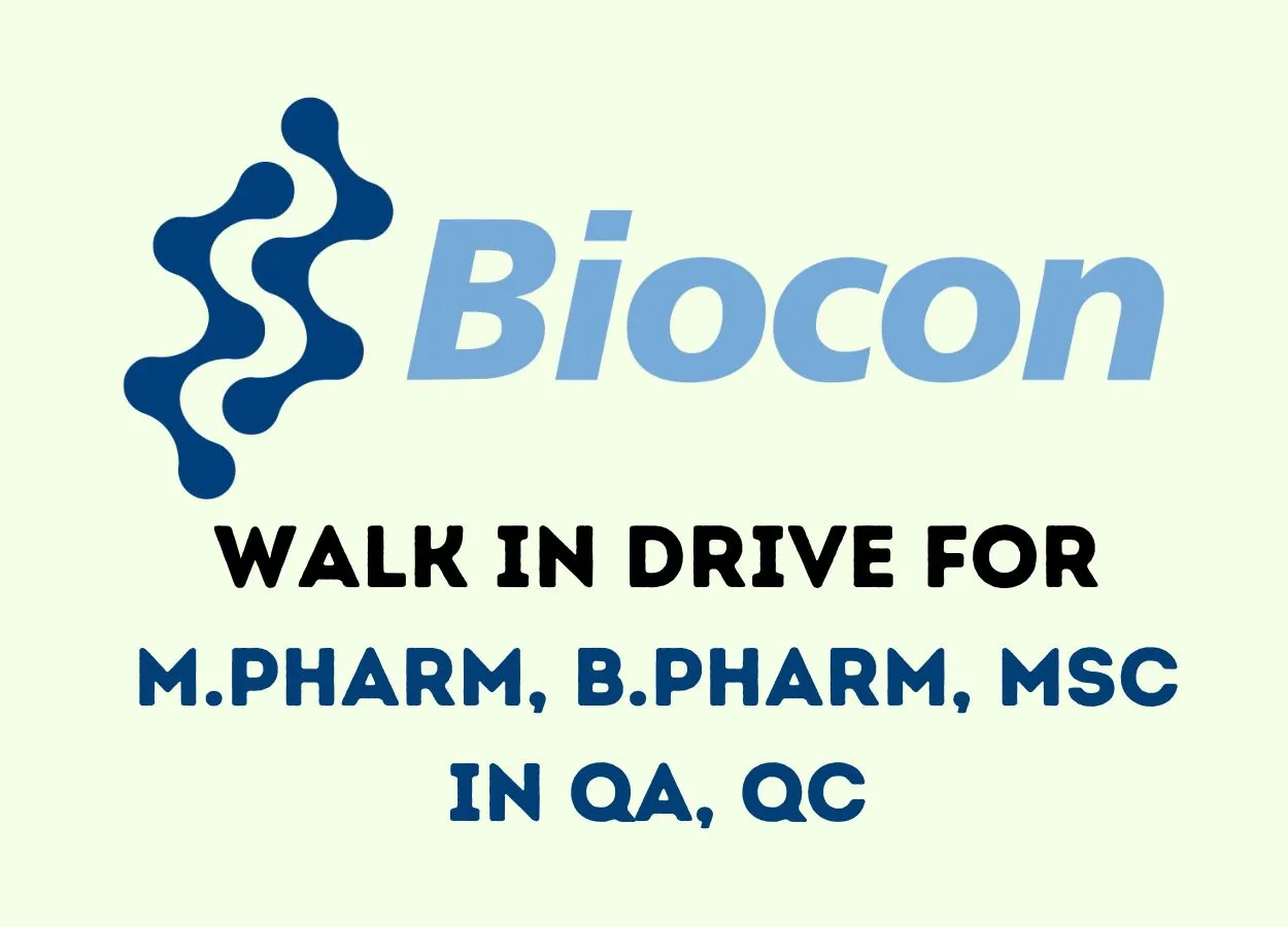 Walk in Drive for M.Pharm, B.Pharm, MSc in QA, QC at Biocon