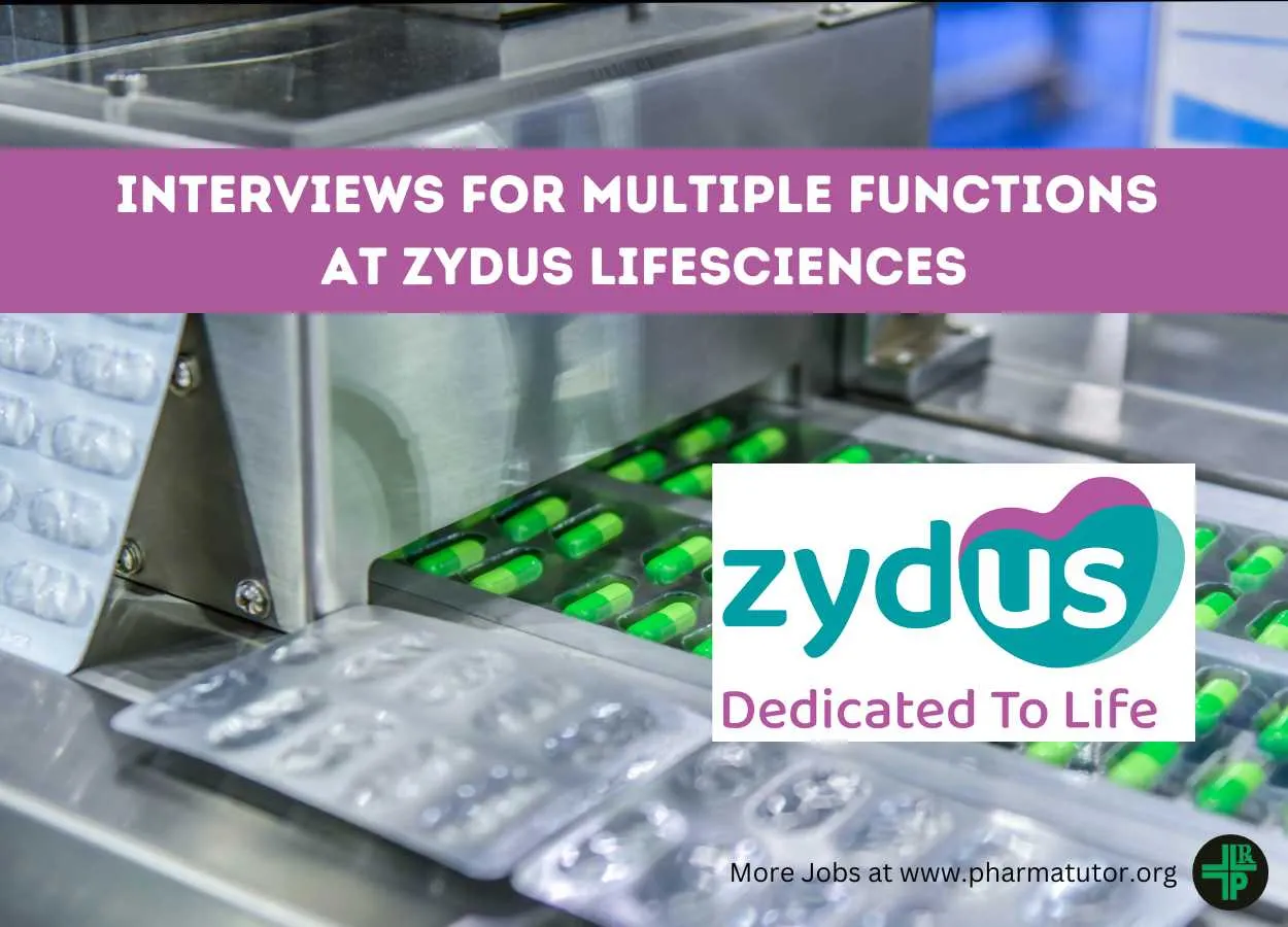 Walk In Interviews for Multiple Functions at Zydus Lifesciences