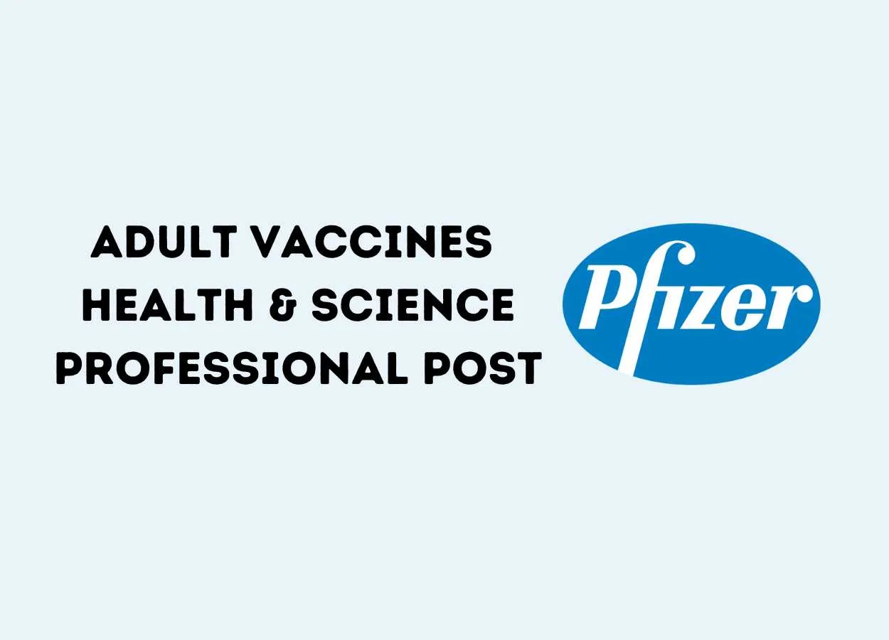 Work as Adult Vaccines Health & Science Professional at Pfizer