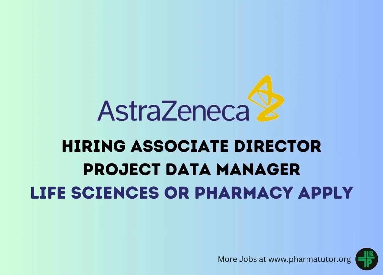 Work as Associate Director Project Data Manager at AstraZeneca