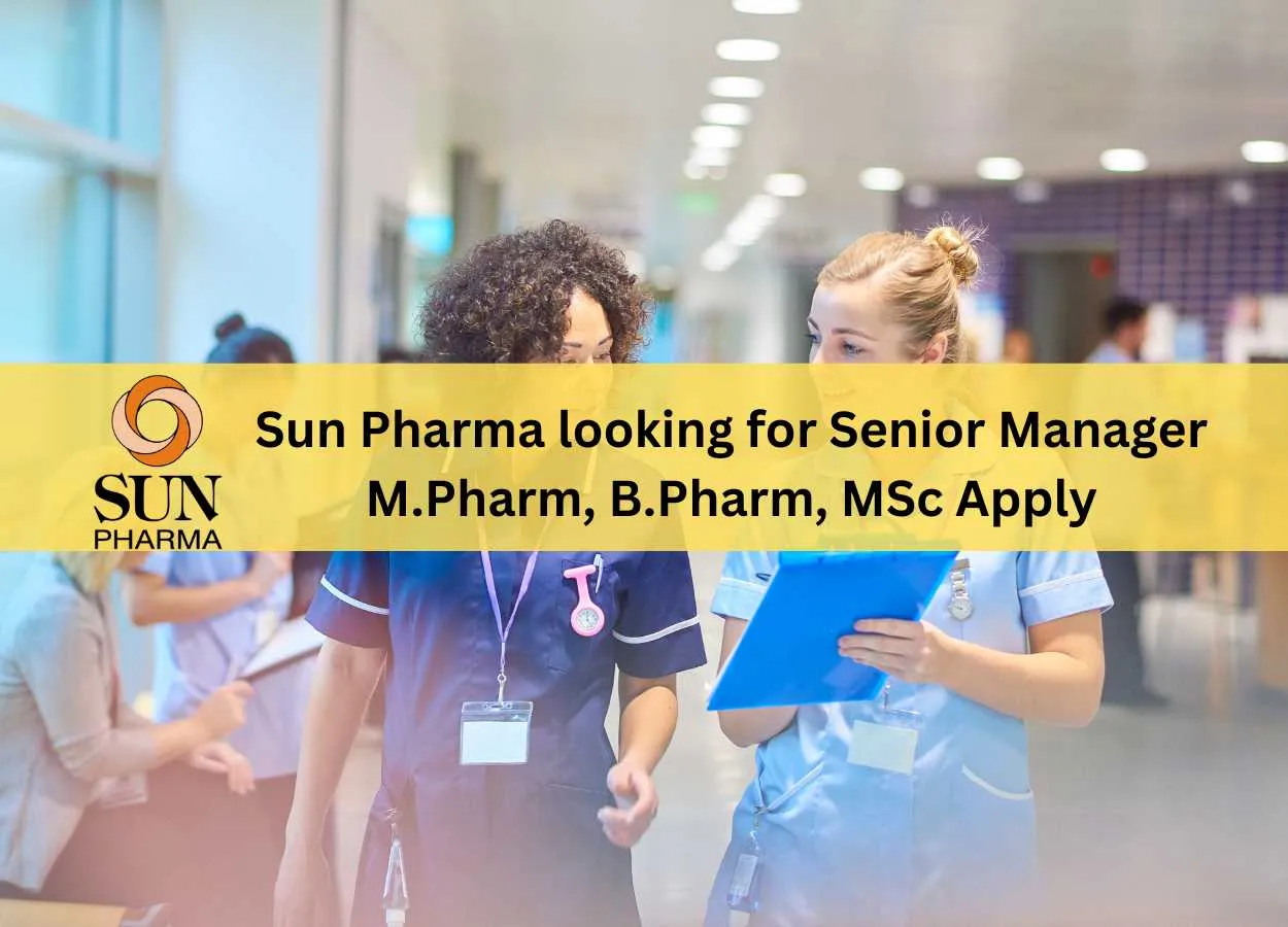 Work as Senior Manager at Sun Pharmaceutical