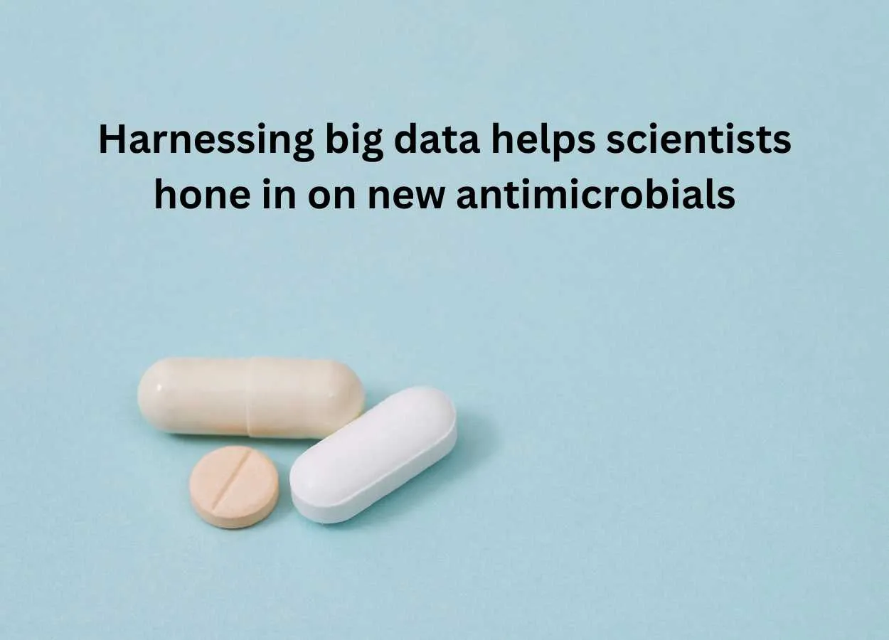 Harnessing big data helps scientists hone in on new antimicrobials