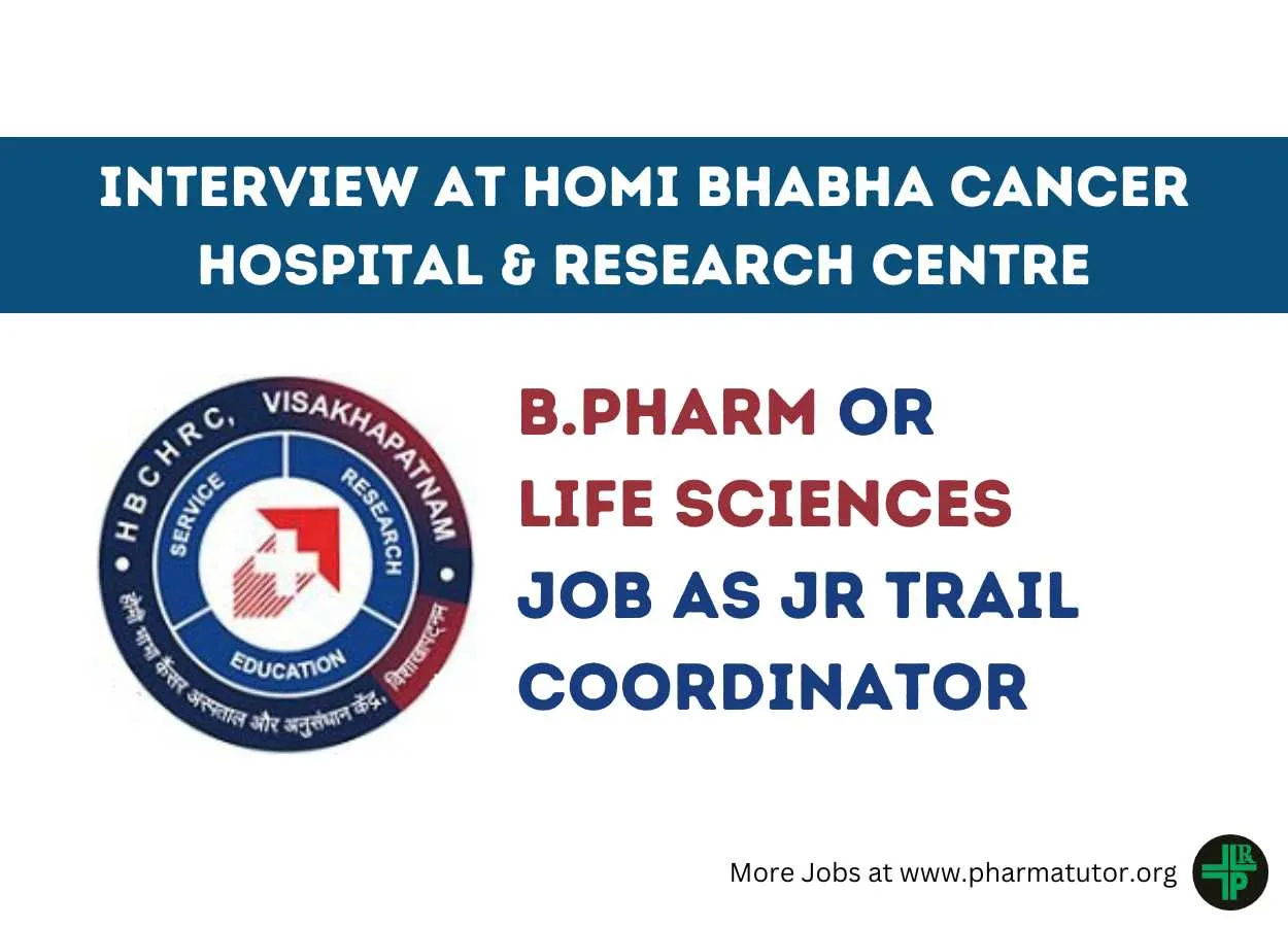 Interview for B.Pharm or Life Sciences at Homi Bhabha Cancer Hospital & Research Centre