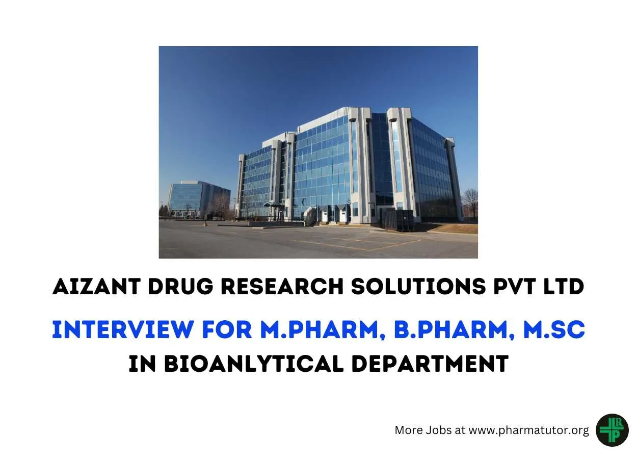 Interview for M.Pharm, B.Pharm, M.Sc in Bioanlytical Department at Aizant