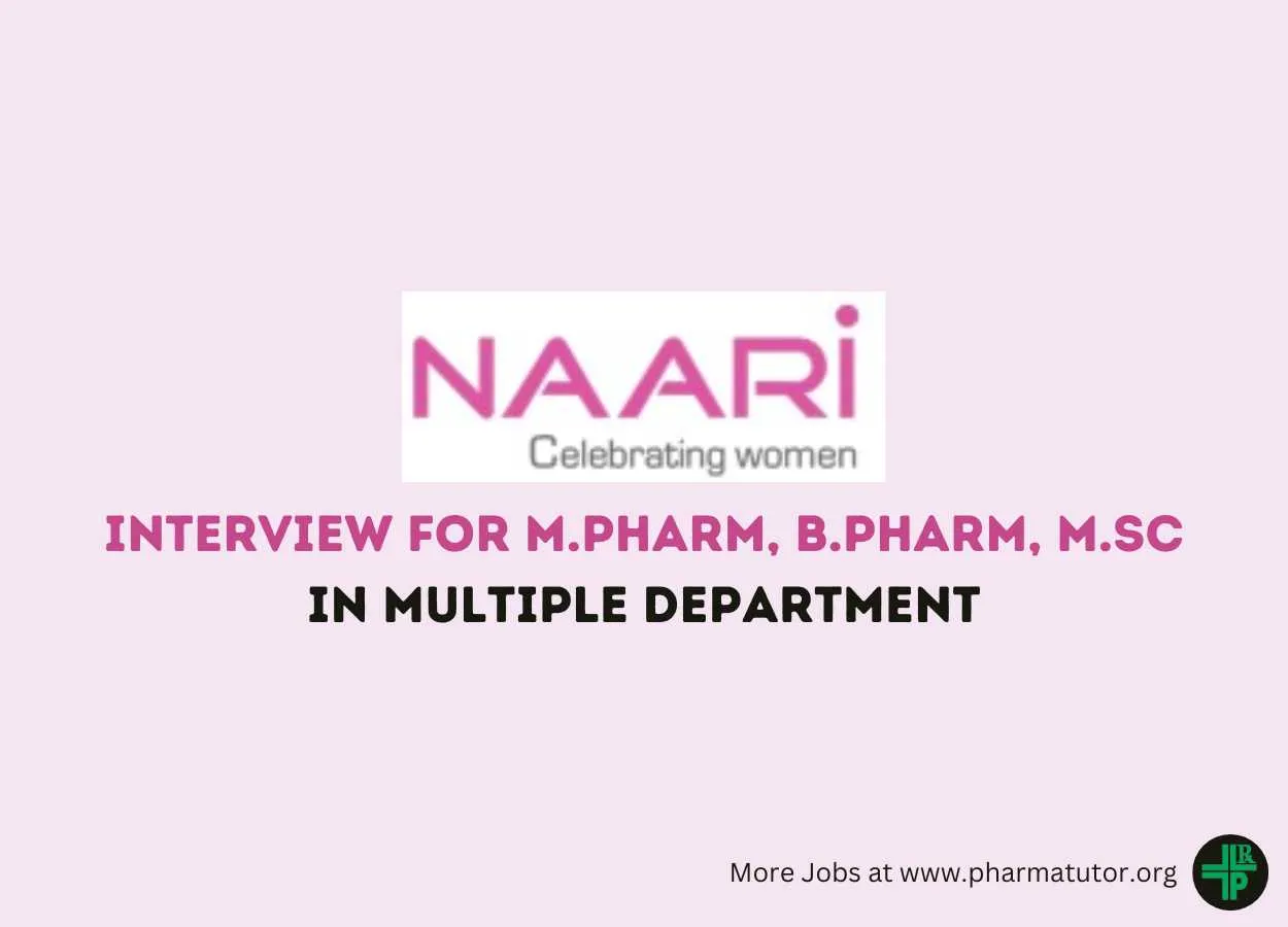 Interview for M.Pharm, B.Pharm, M.Sc in Multiple Department at NAARI