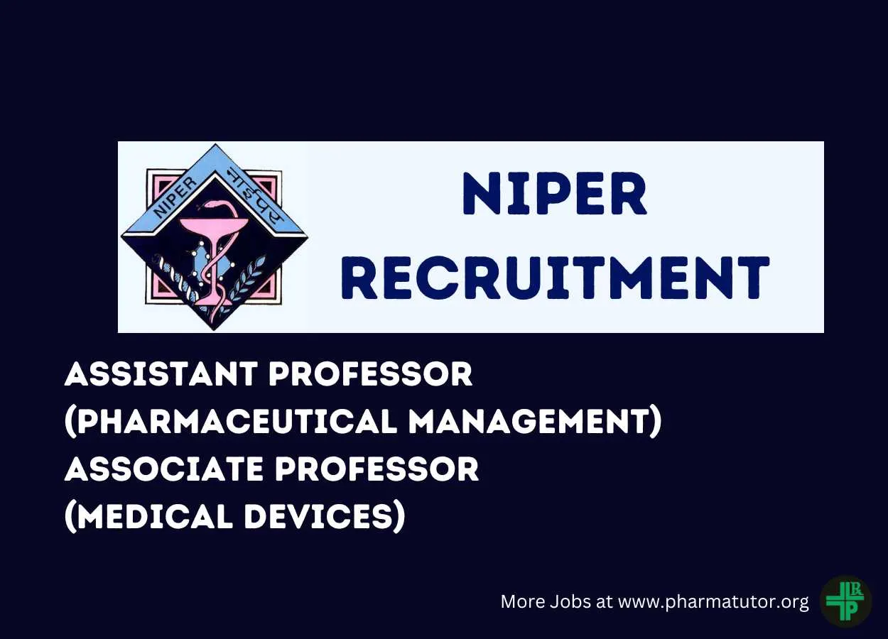 Job for Assistant Professor, Associate Professor at NIPER | PharmaTutor