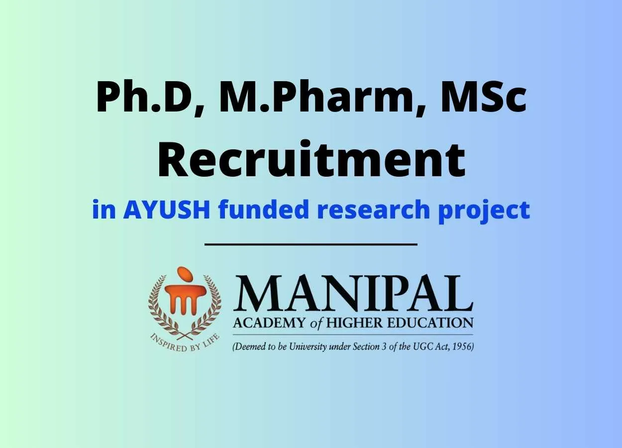 Job for Ph.D, M.Pharm, MSc to work in AYUSH funded research project at MAHE