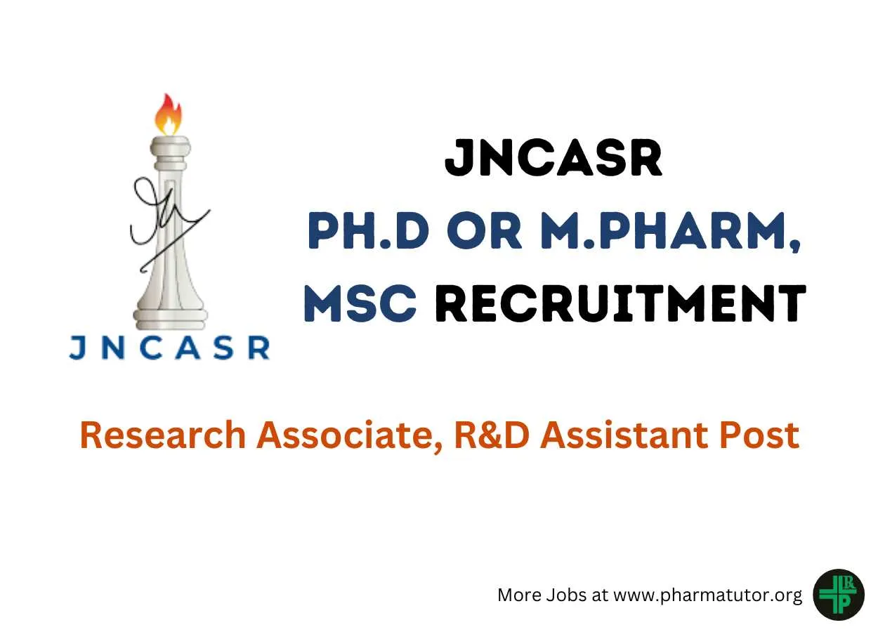Job for Ph.D or M.Pharm, MSc as Research Associate, R&D Assistant at JNCASR