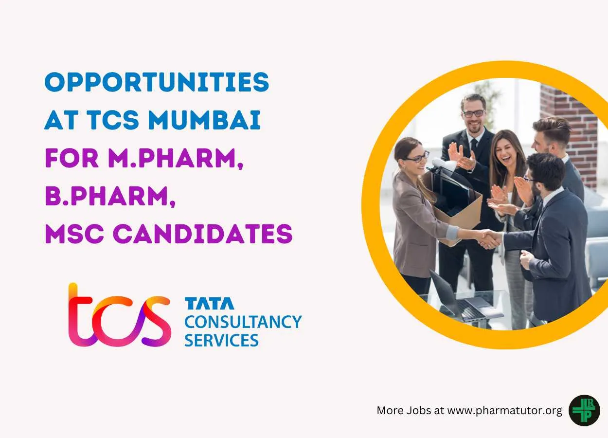 Opportunities at TCS Mumbai for M.Pharm, B.Pharm, MSc Candidates