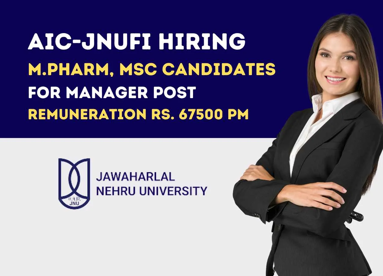 Opportunity for M.Pharm, MSc as Manager at AIC-JNUFI