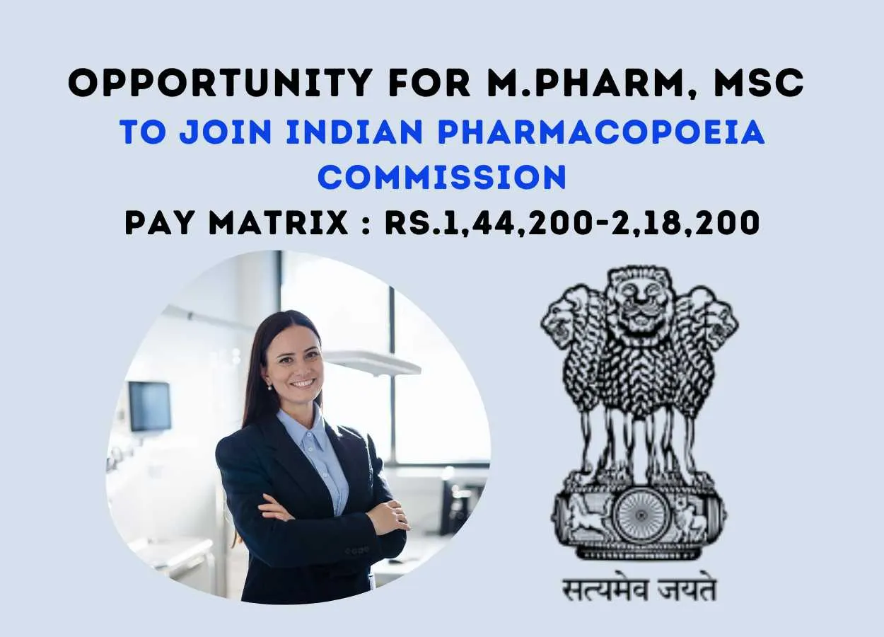 Opportunity for M.Pharm, MSc to Join Indian Pharmacopoeia Commission as Scientific Director