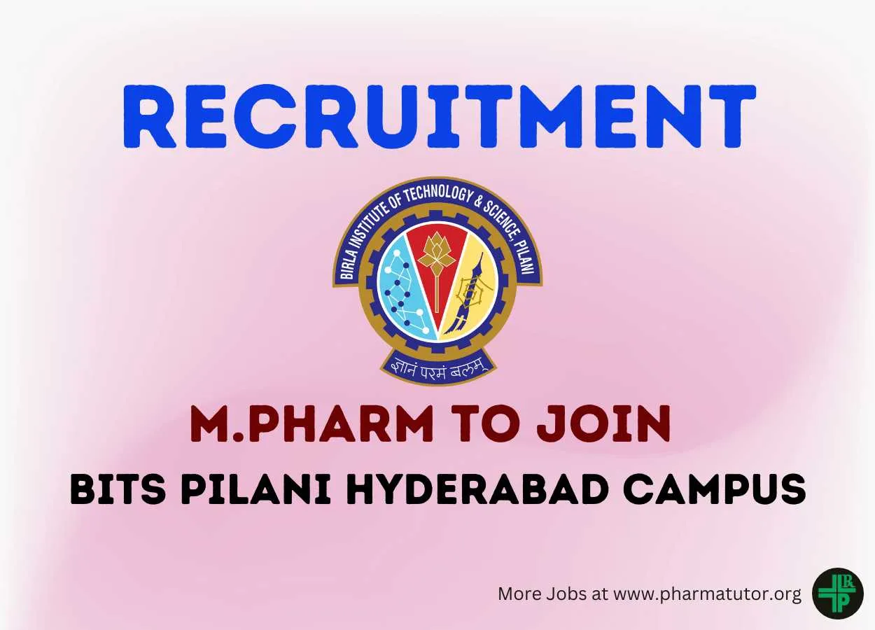 Opportunity for M.Pharm to Join BITS Pilani Hyderabad Campus