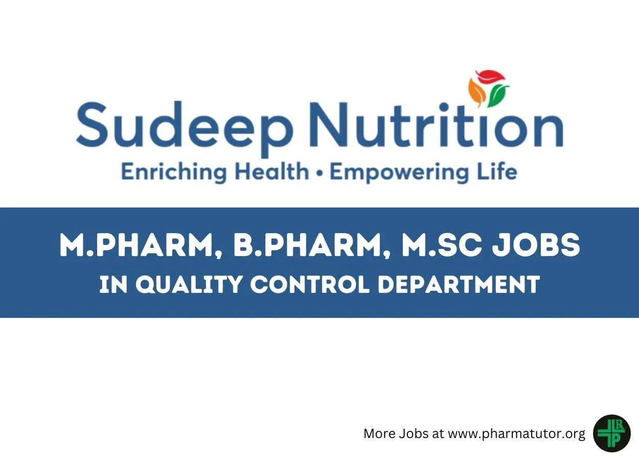 Vacancy for M.Pharm, B.Pharm, M.Sc in Quality Control at Sudeep Nutrition