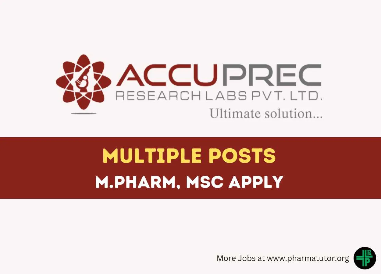 Vacancy for M.Pharm, MSc as Multiple Posts at Accuprec Research