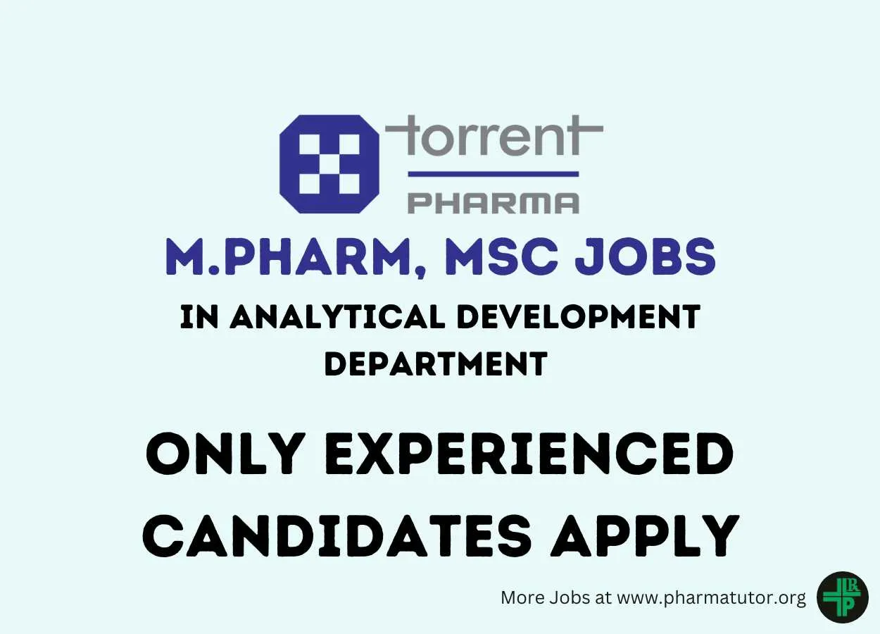 Vacancy for M.Pharm, MSc in Analytical Development Department at Torrent Pharma