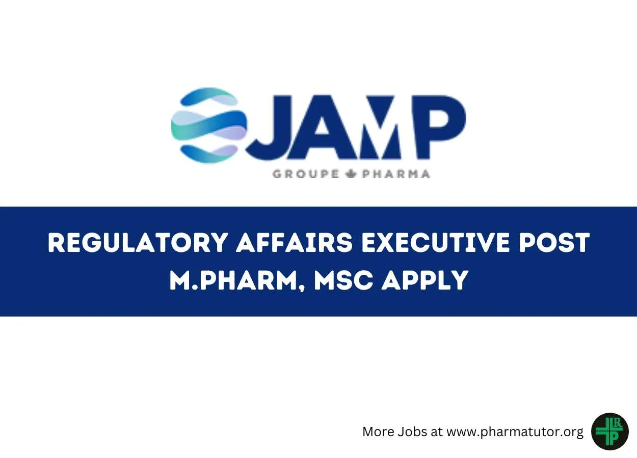 Vacancy for M.Pharm, MSc Regulatory Affairs Executive at JAMP Pharma