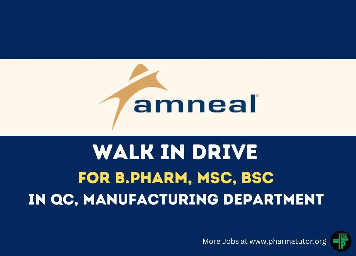Walk in Drive for B.Pharm, MSc, BSc in QC, Manufacturing Department at Amneal Pharmaceuticals