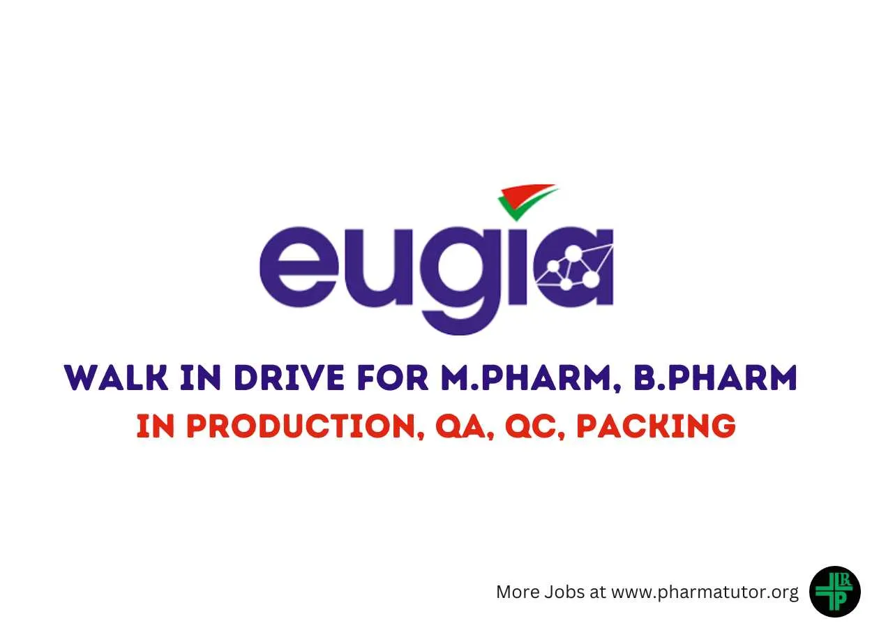 Walk in Drive for M.Pharm, B.Pharm in Production, QA, QC, Packing at Eugia Pharma