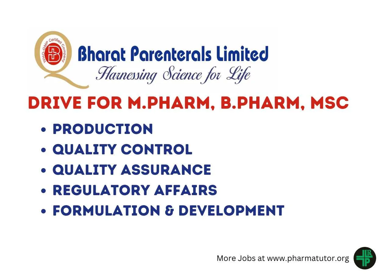 Walk in Drive for M.Pharm, B.Pharm, MSc in Production, QC, QA, Regulatory Affairs, F&D at Bharat Parenterals Ltd
