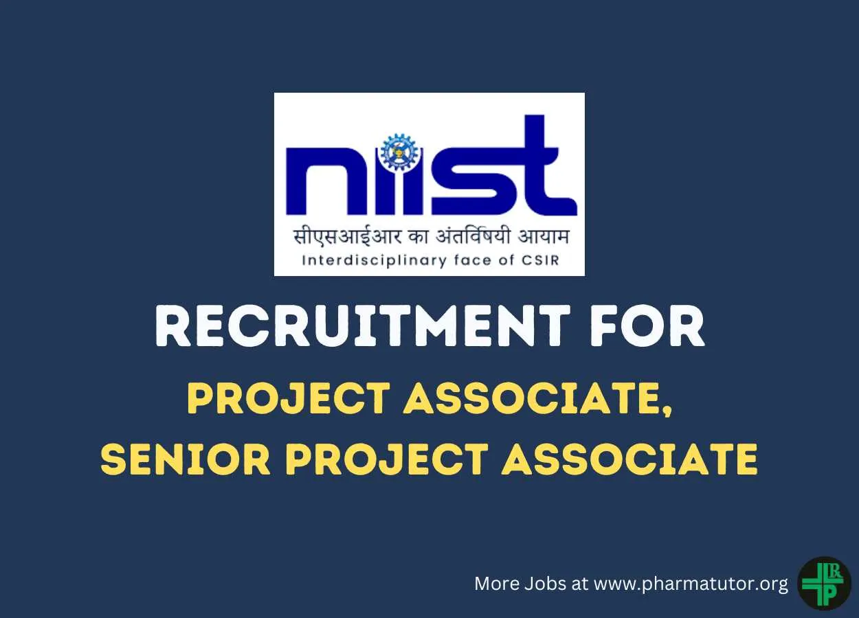 Applications are invited for post of Project Associate, Senior Project Associate at NIIST