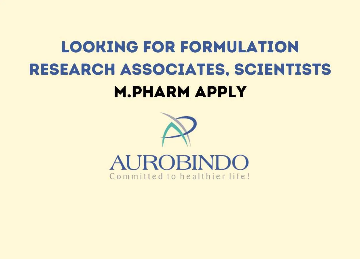 Aurobindo Pharma looking for Formulation Research Associates, Scientists
