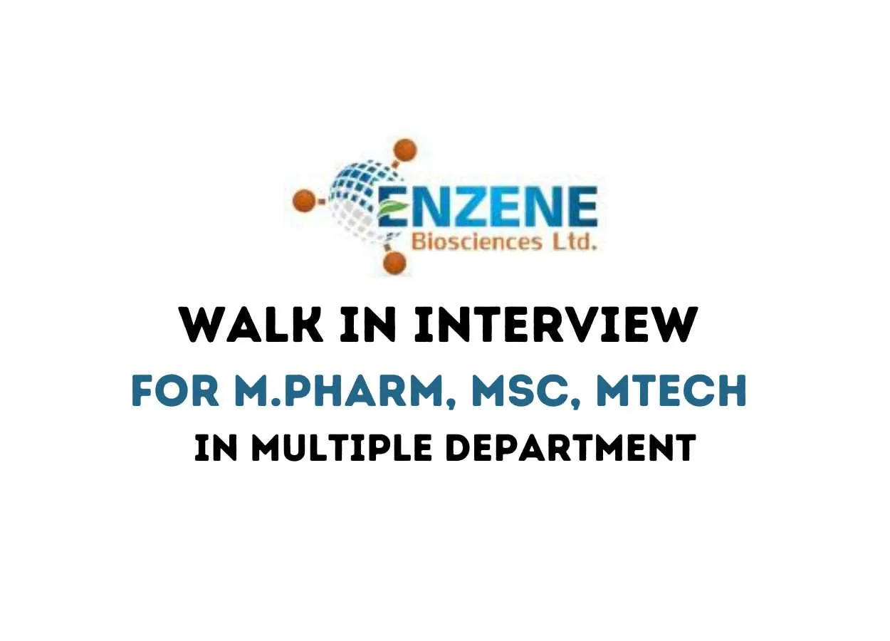 Enzene Bioscience Walk-in Drive for M.Pharm, MSc, MTech in Quality Assurance, Bio-Bulk Manufacturing