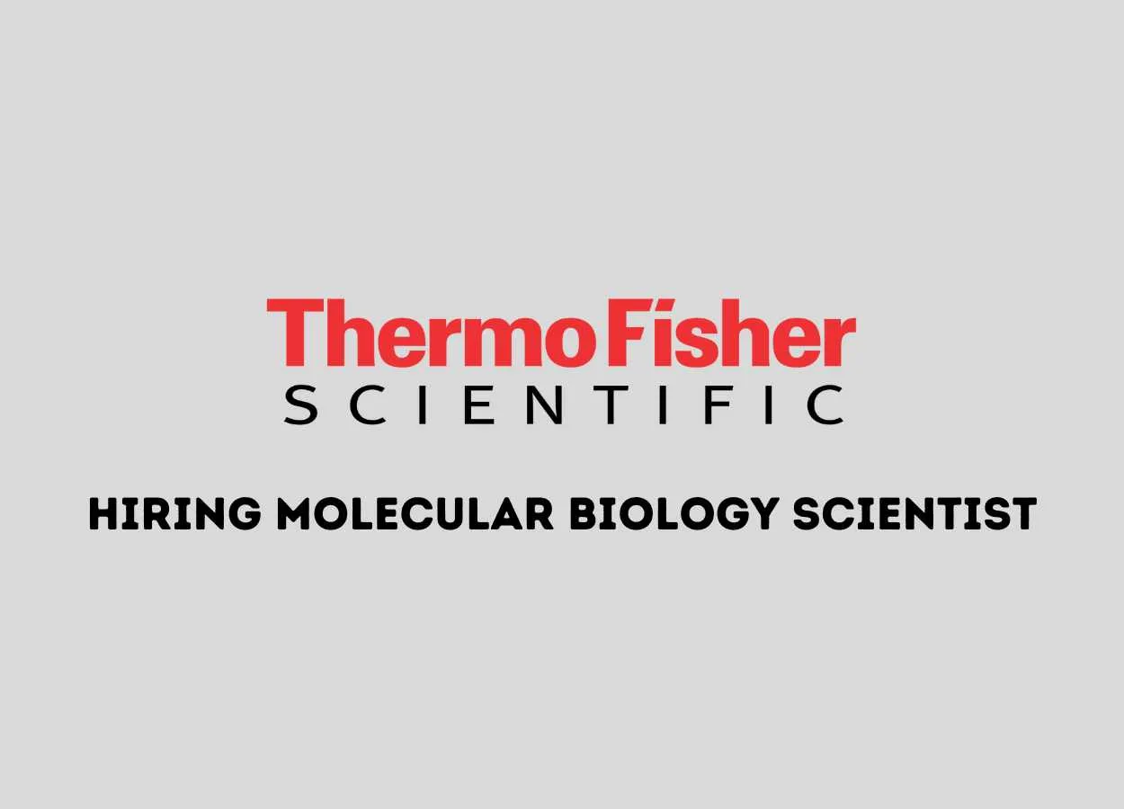 Hiring Molecular Biology Scientist at Thermo Fisher Scientific