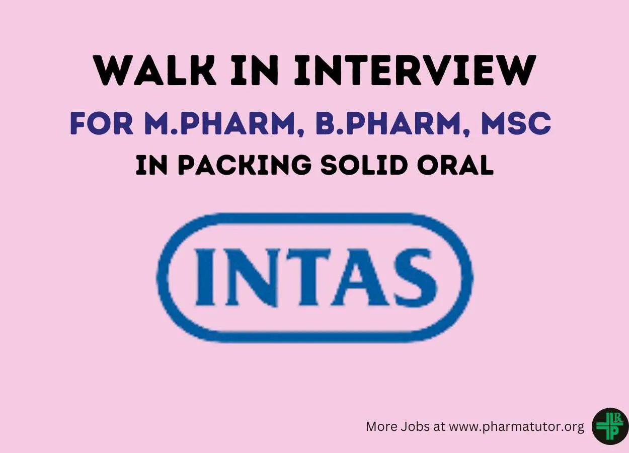 Intas Pharma Walk in Drive for M.Pharm, B.Pharm, MSc in Packing Solid Oral
