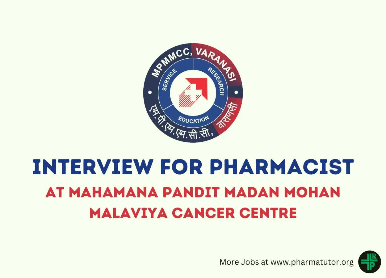 Interview for Pharmacist at Mahamana Pandit Madan Mohan Malaviya Cancer Centre