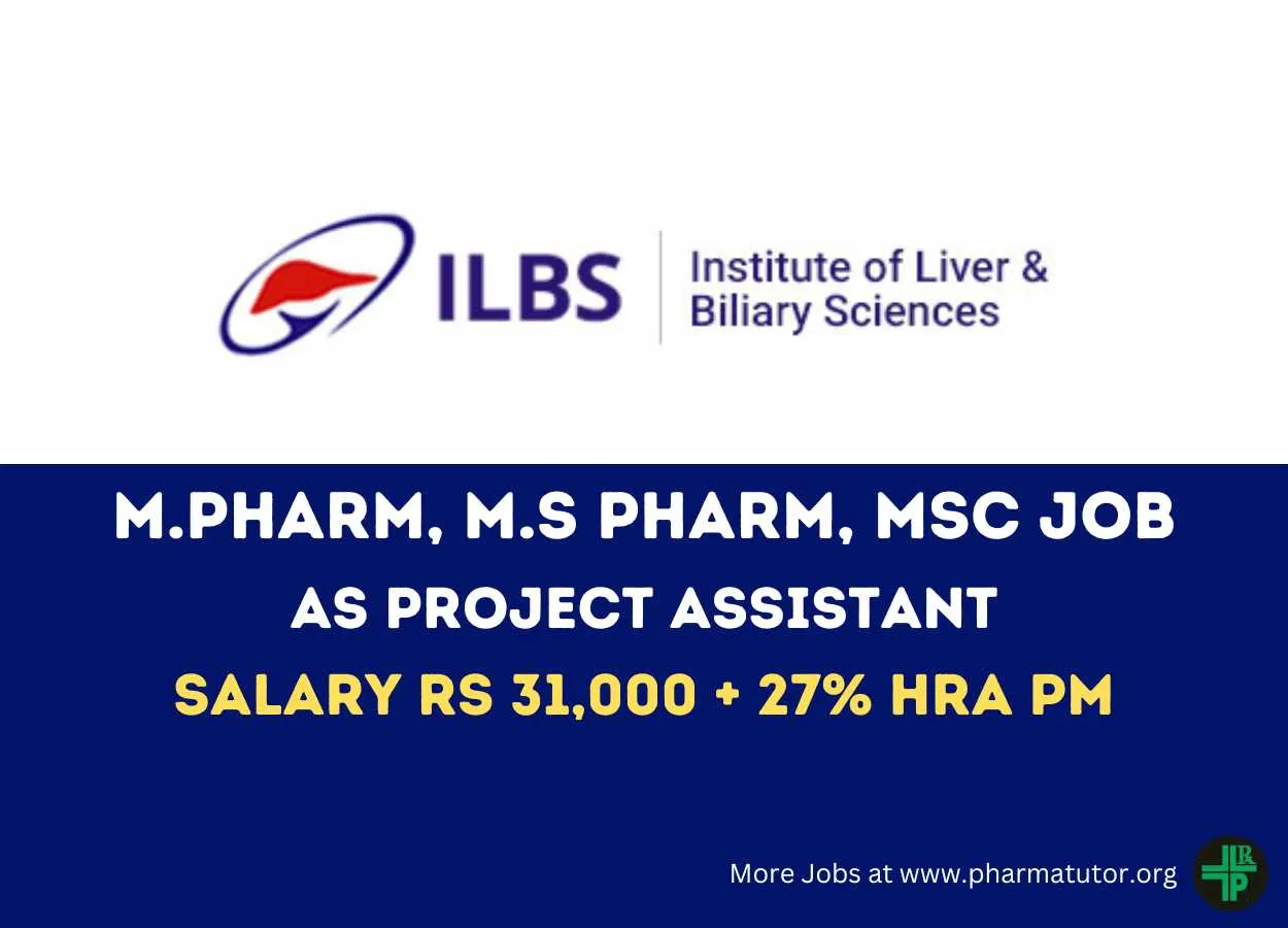 Job for M.Pharm, M.S Pharm, MSc as Project Assistant at Institute of Liver & Biliary Sciences