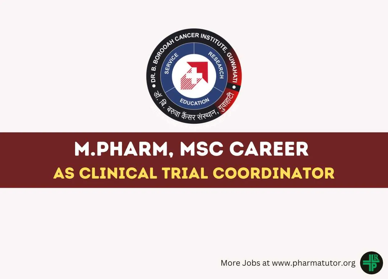 Job for M.Pharm, MSc as Clinical Trial Coordinator at Dr. B. Borooah Cancer Institute