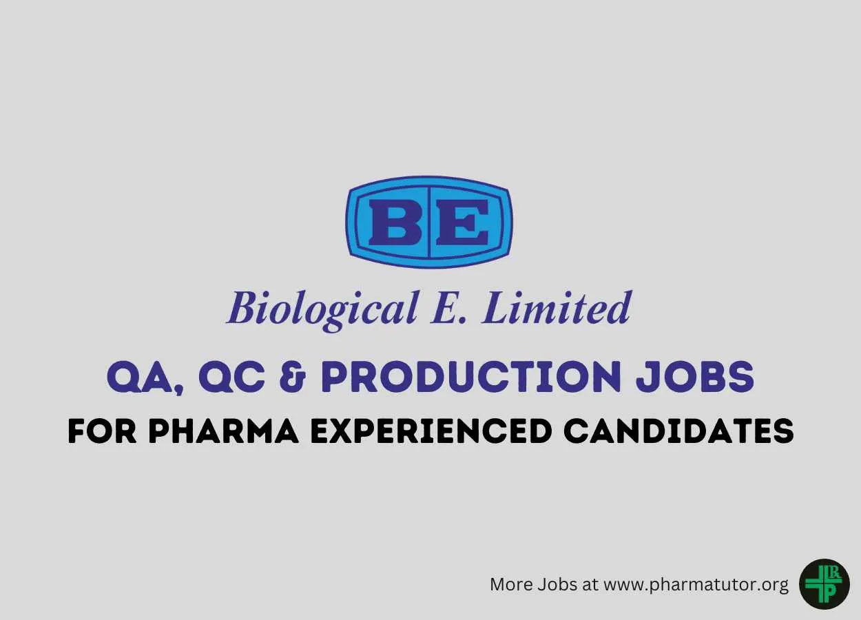 Openings at Biological E. Limited - QA, QC & Production jobs
