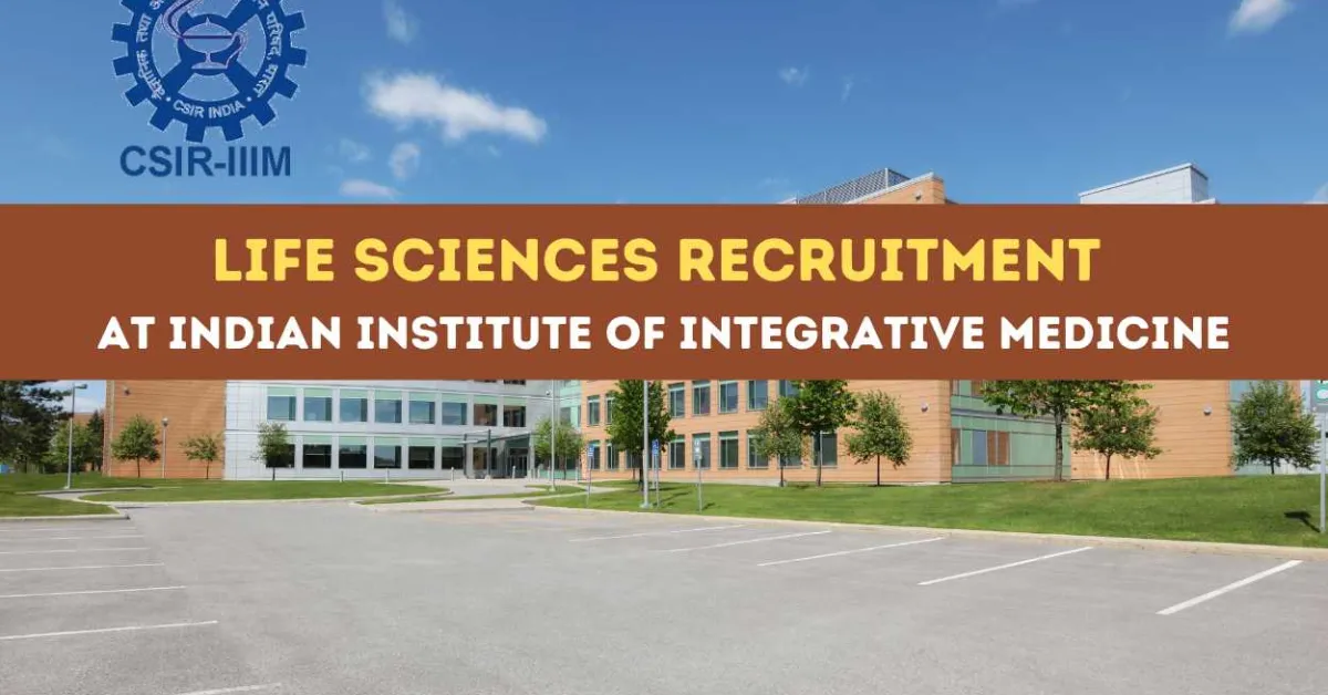 Opportunity for Life Sciences candidates to Join Indian Institute of Integrative Medicine