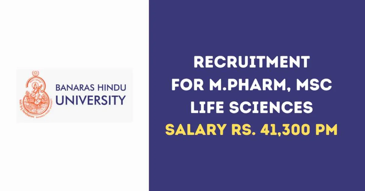 Opportunity for M.Pharm, MSc Life Sciences to work in ICMR Sponsored Project at Banaras Hindu University