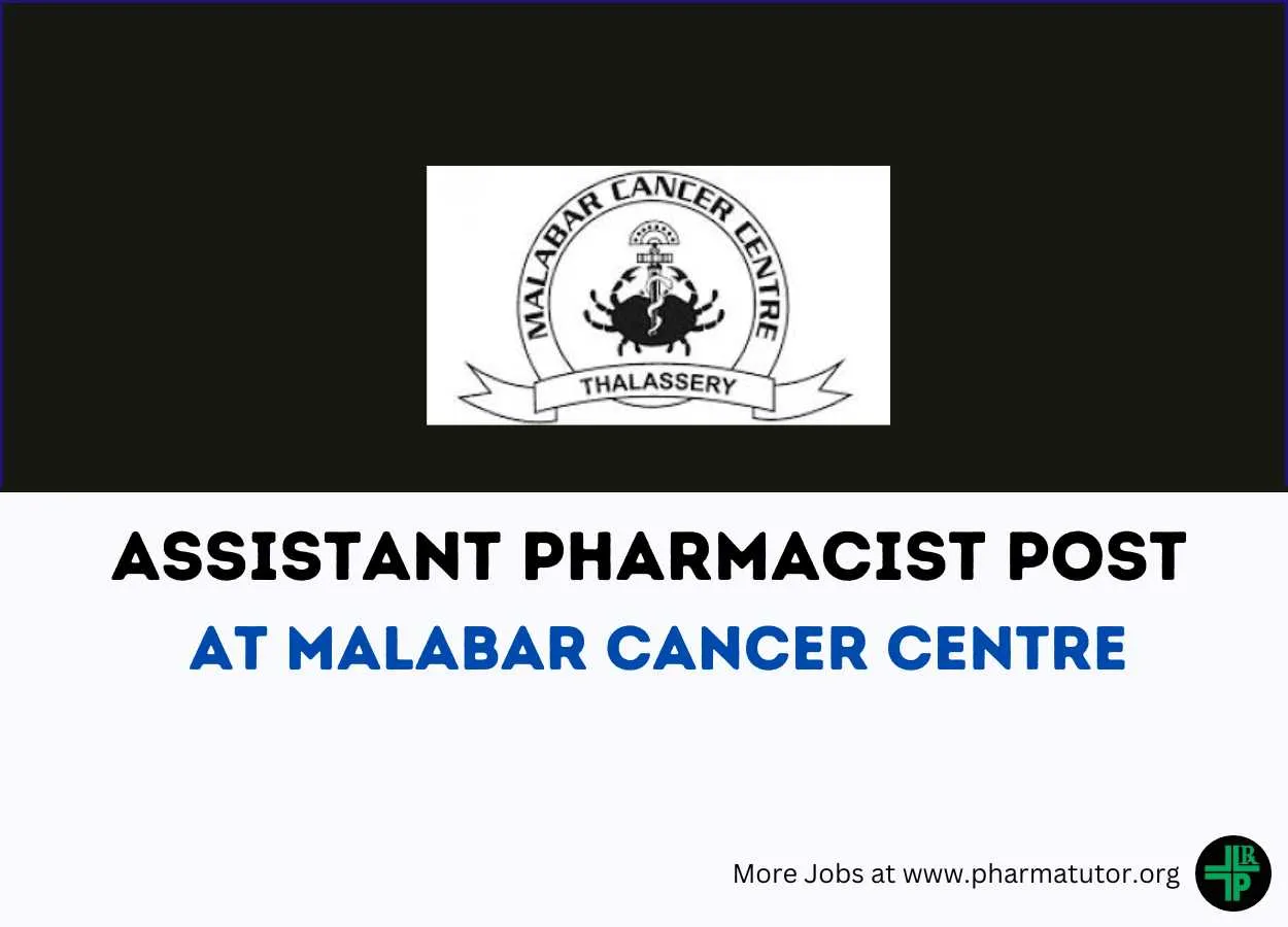 Vacancy for Assistant Pharmacist at Malabar Cancer Centre