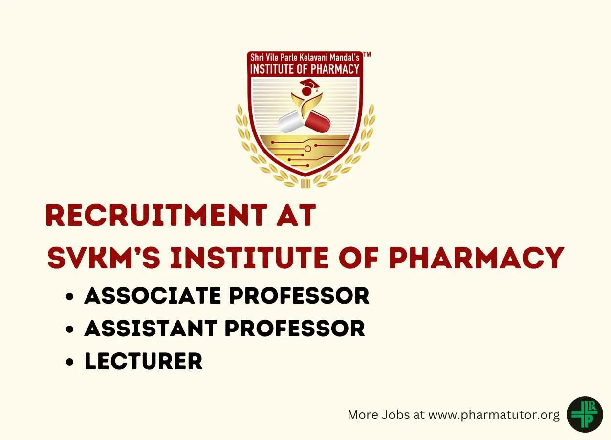 Vacancy for Associate Professor, Assistant Professor, Lecturer at SVKM’s Institute of Pharmacy
