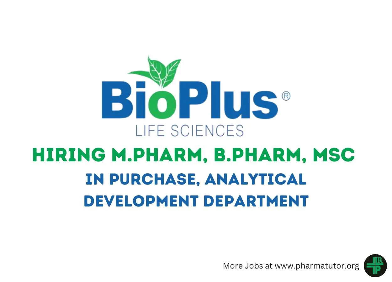 Vacancy for M.Pharm, B.Pharm, M.Sc in Purchase, Analytical Development at Bioplus Life Sciences