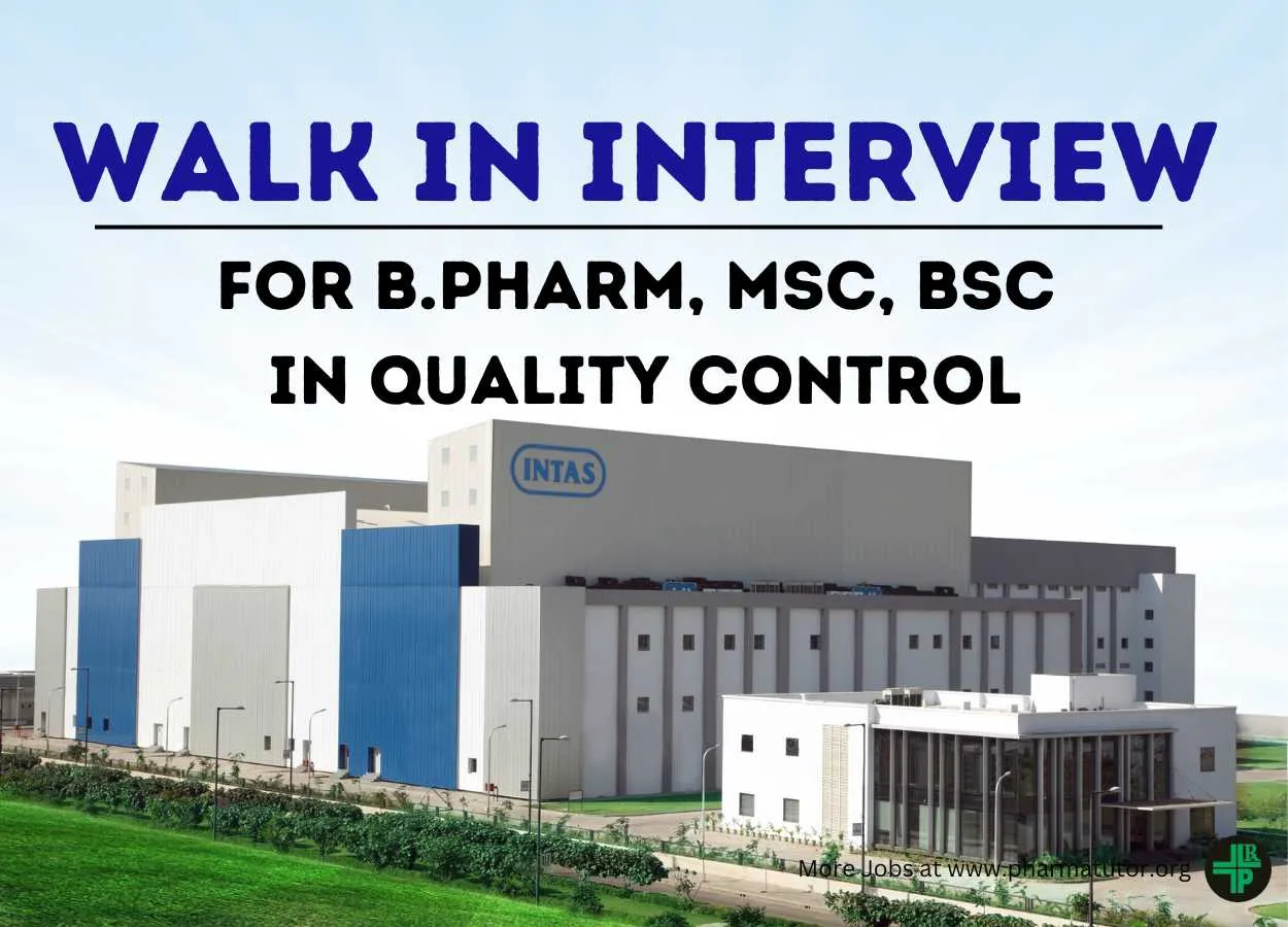 Walk In Drive for B.Pharm, MSc, BSc in Quality Control at INTAS Pharma
