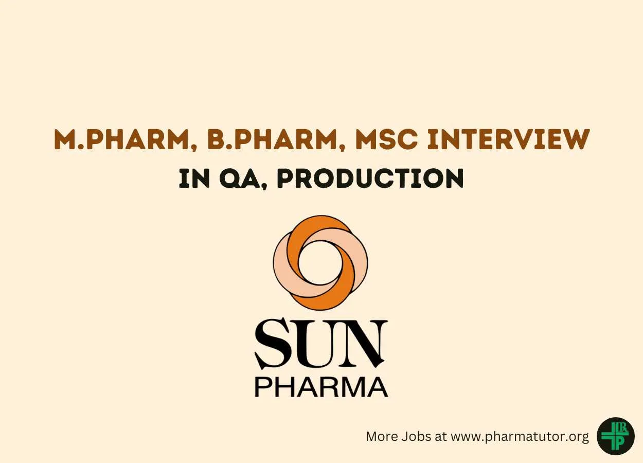 Walk In Drive for M.Pharm, B.Pharm, MSc in QA, Production at Sun Pharma