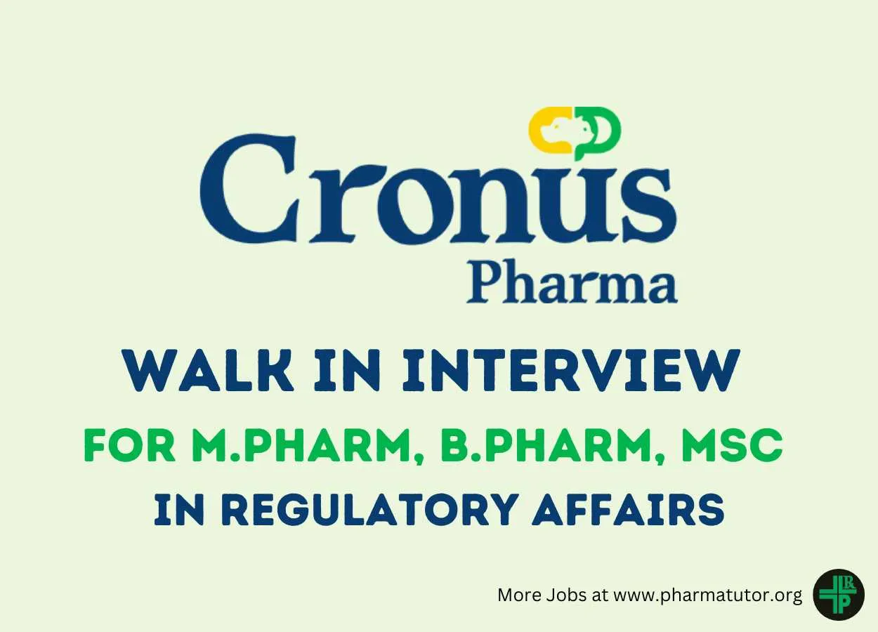 Walk In Interview for M.Pharm, B.Pharm, MSc in Regulatory Affairs at Cronus Pharma