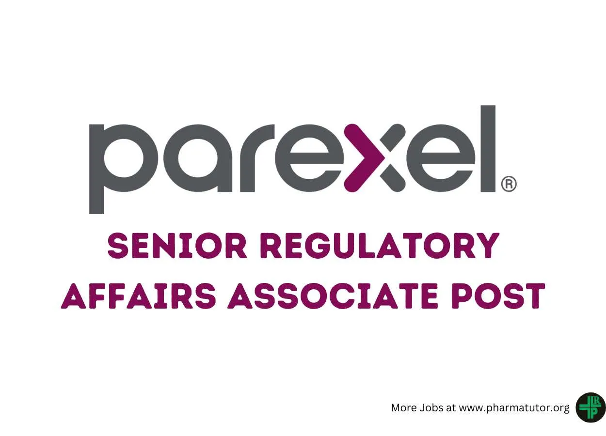 Work as Senior Regulatory Affairs Associate at PAREXEL