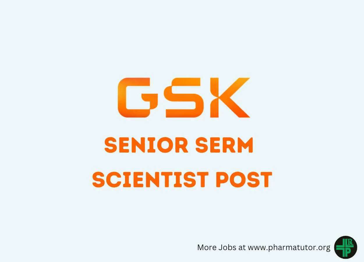 Work as Senior SERM Scientist at GSK