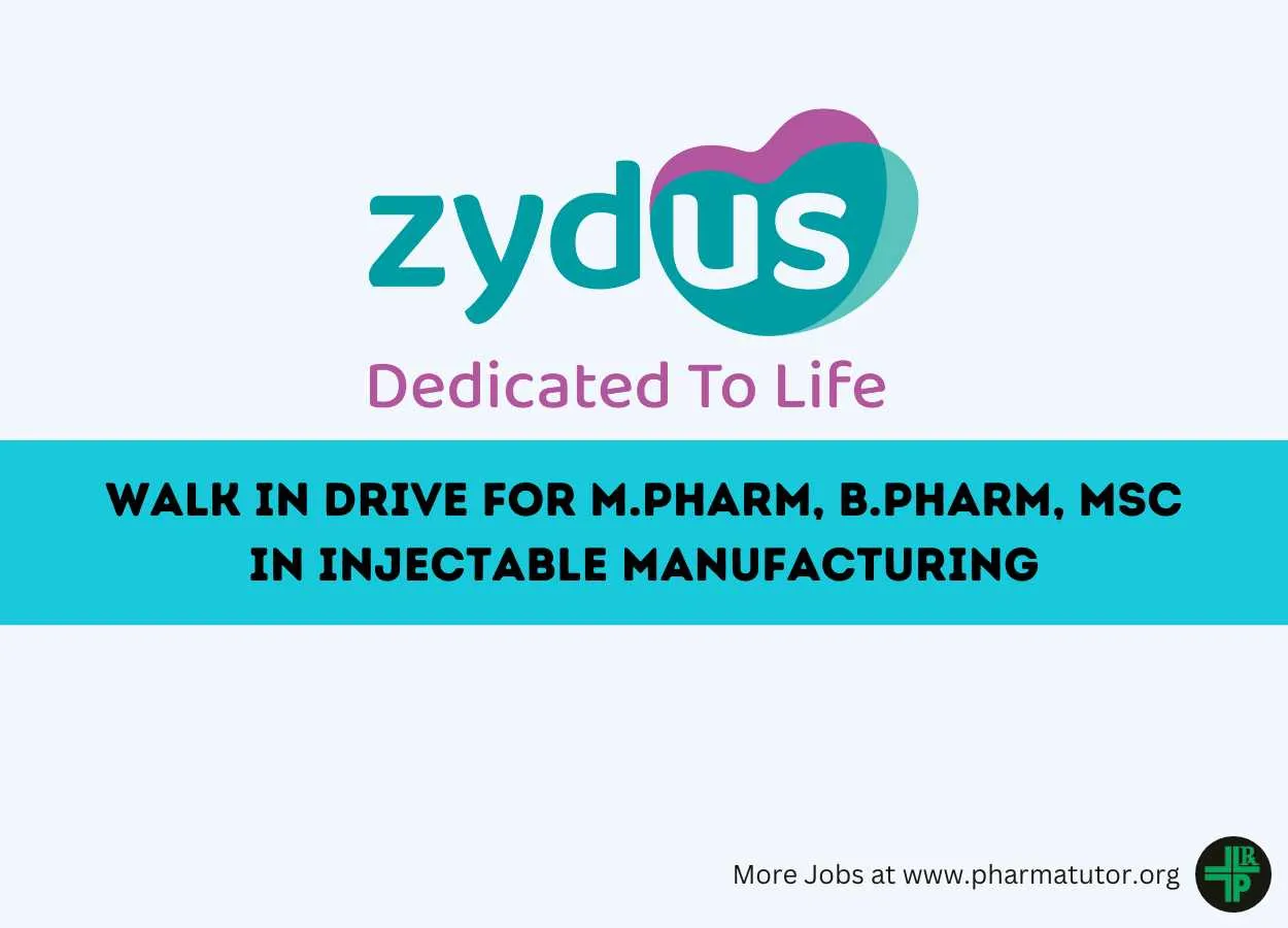 Zydus Lifesciences Walk in Drive for M.Pharm, B.Pharm, MSc in Injectable Manufacturing