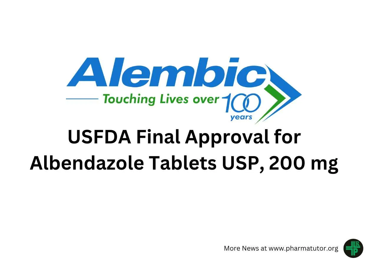 Alembic Pharmaceuticals announces USFDA Final Approval for Albendazole Tablets USP, 200 mg