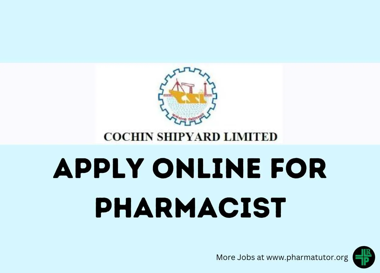 Apply Online for Pharmacist at Cochin Shipyard Limited
