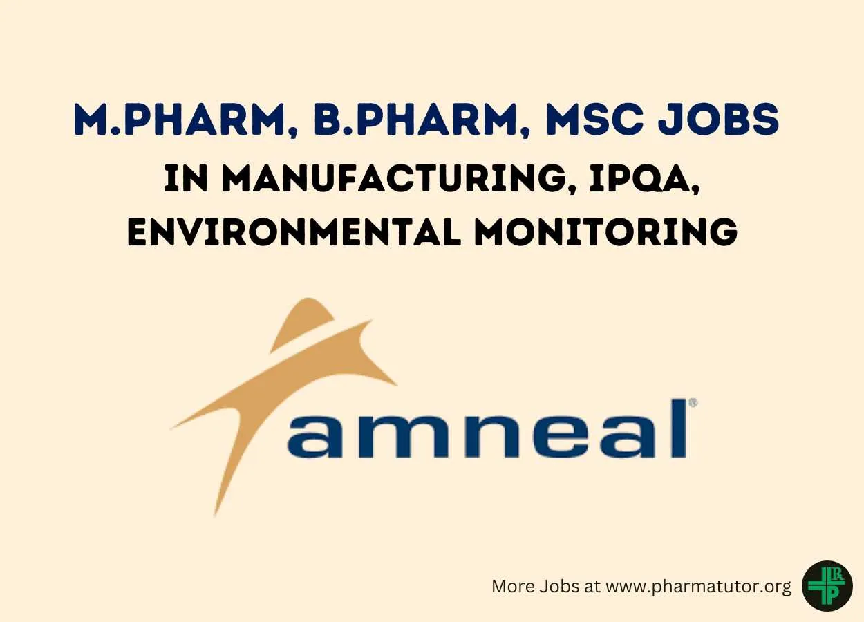 Interview for M.Pharm, B.Pharm, MSc in Manufacturing, IPQA, Environmental Monitoring at Amneal Pharmaceuticals